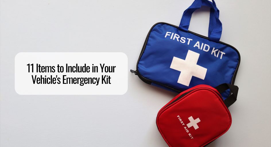 11 Items to Include in Your Vehicle’s Emergency Kit