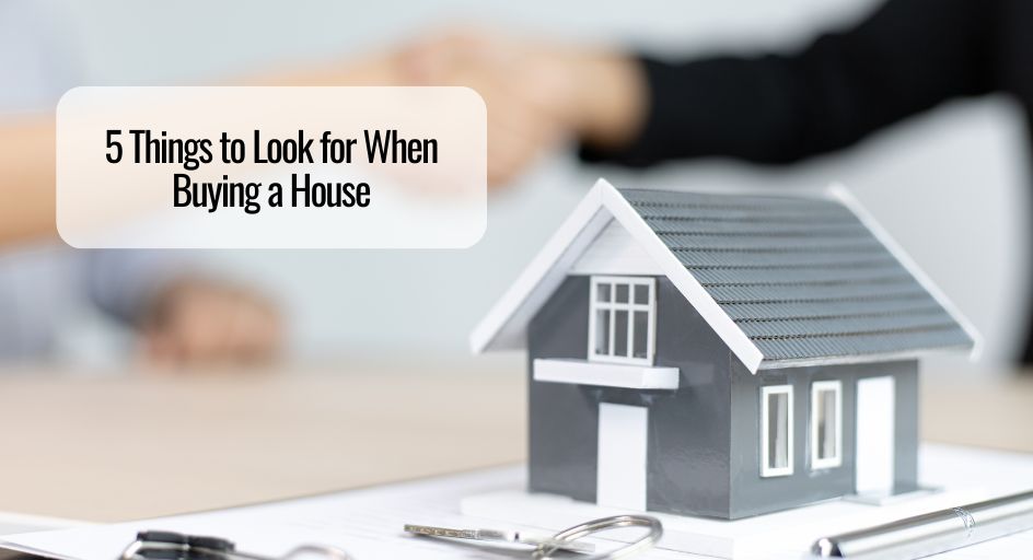 5 Things to Look for When Buying a House