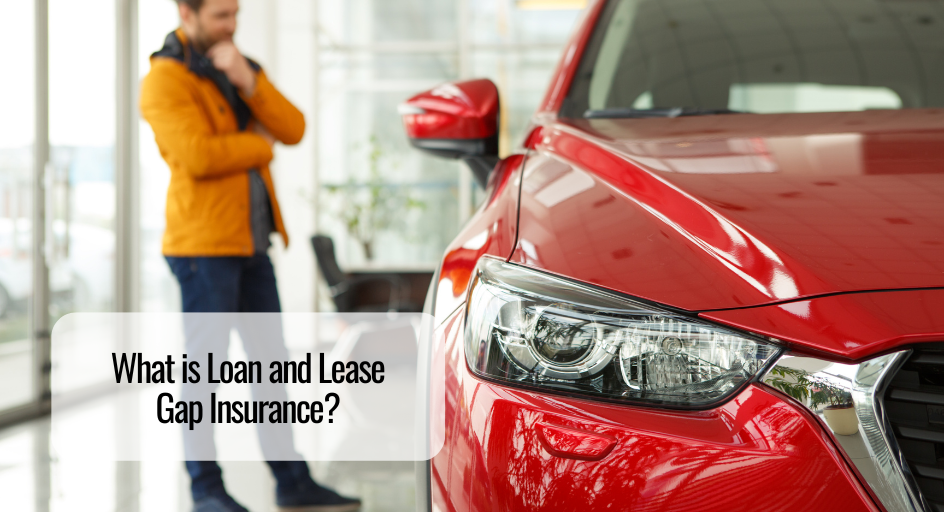 What is Loan and Lease Gap Insurance? 