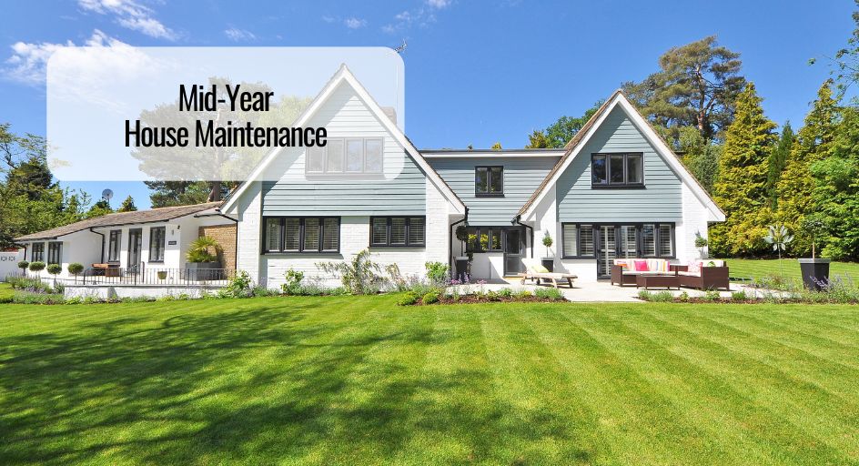 Mid-Year House Maintenance