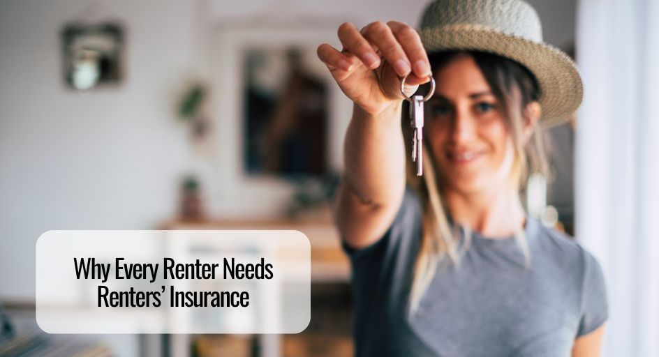 Why Every Renter Needs Renters’ Insurance